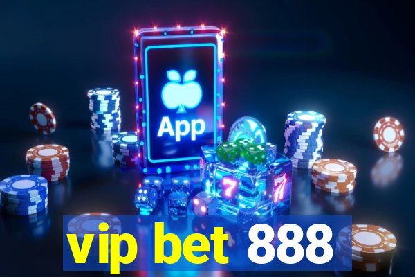 vip bet 888